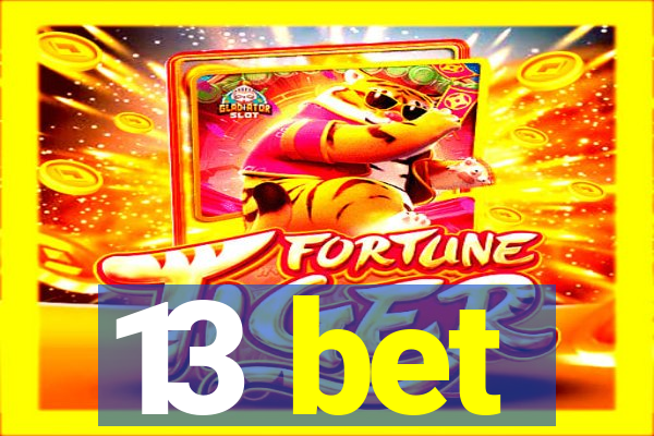 13 bet